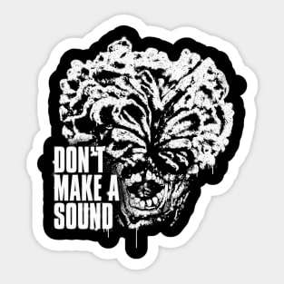 Don't Make A Sound Sticker